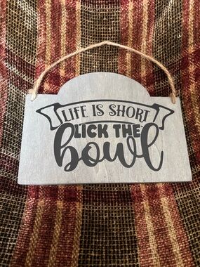 Funny "Life Is Short, Lick The Bowl" Bathroom Wall Sign